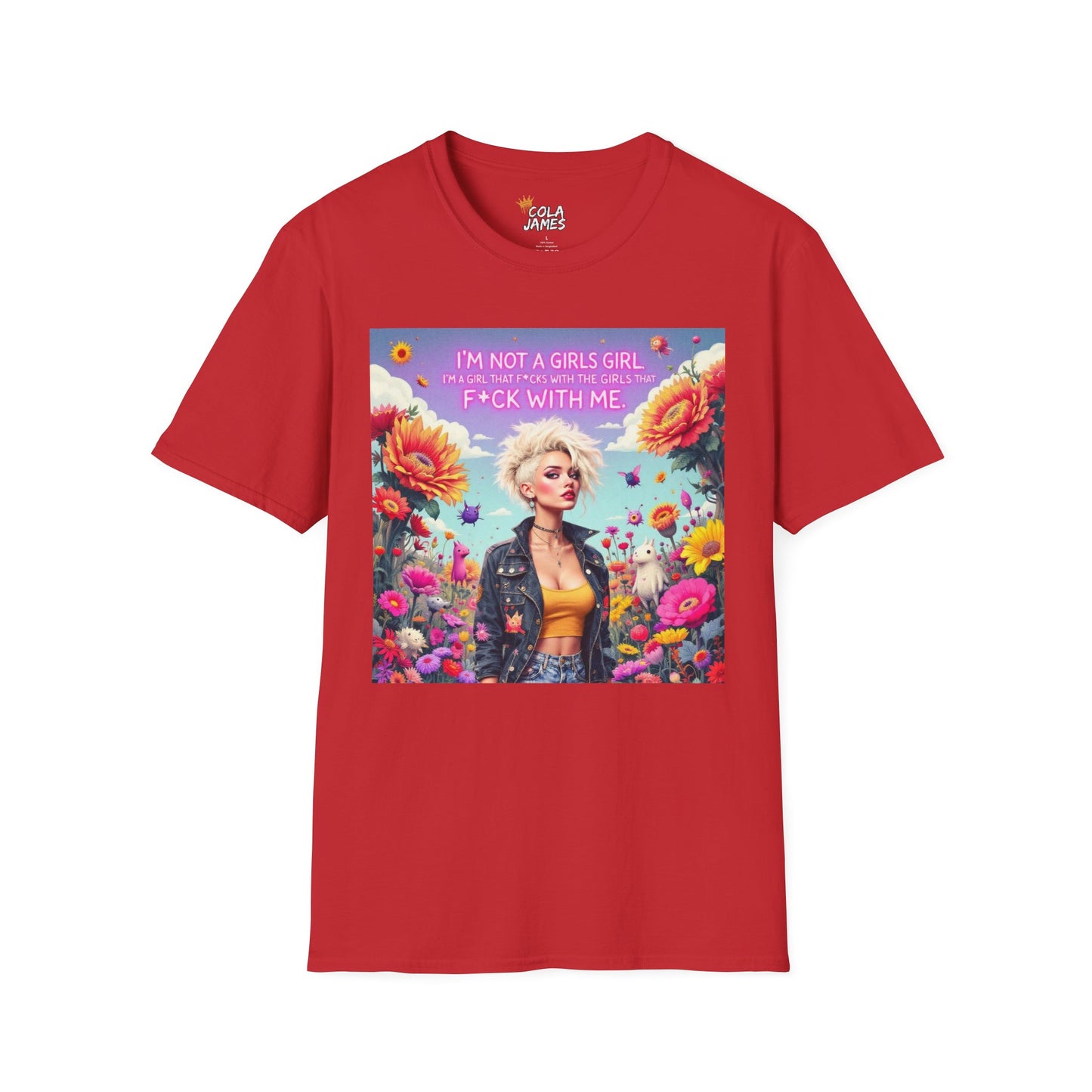 Floral Unisex T-Shirt - I'm not a Girls Girl Design