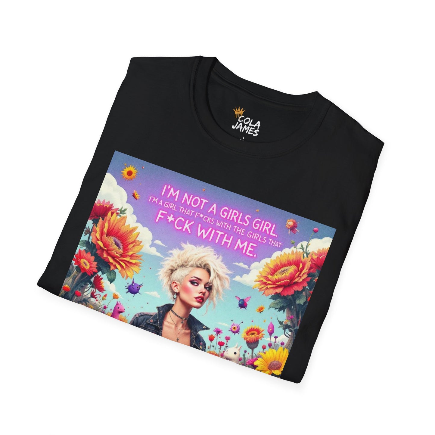 Floral Unisex T-Shirt - I'm not a Girls Girl Design
