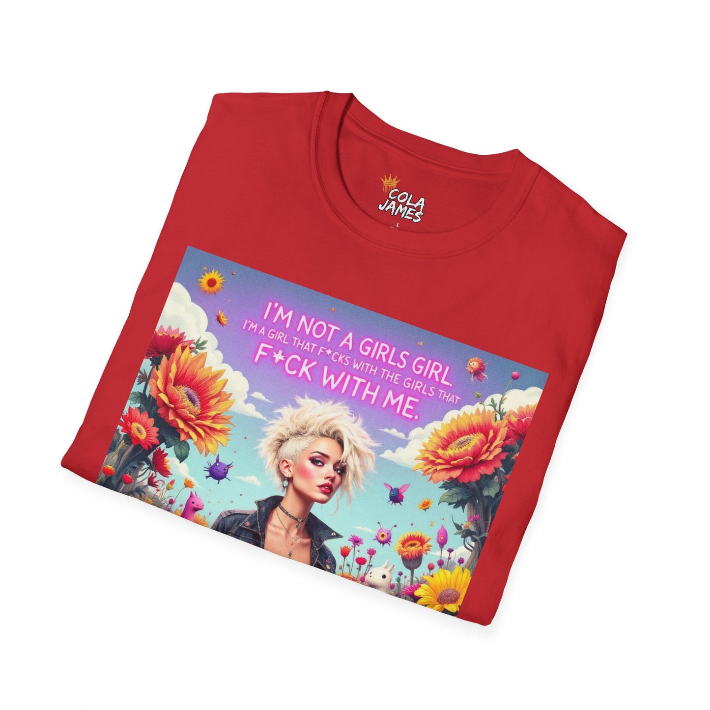 Floral Unisex T-Shirt - I'm not a Girls Girl Design