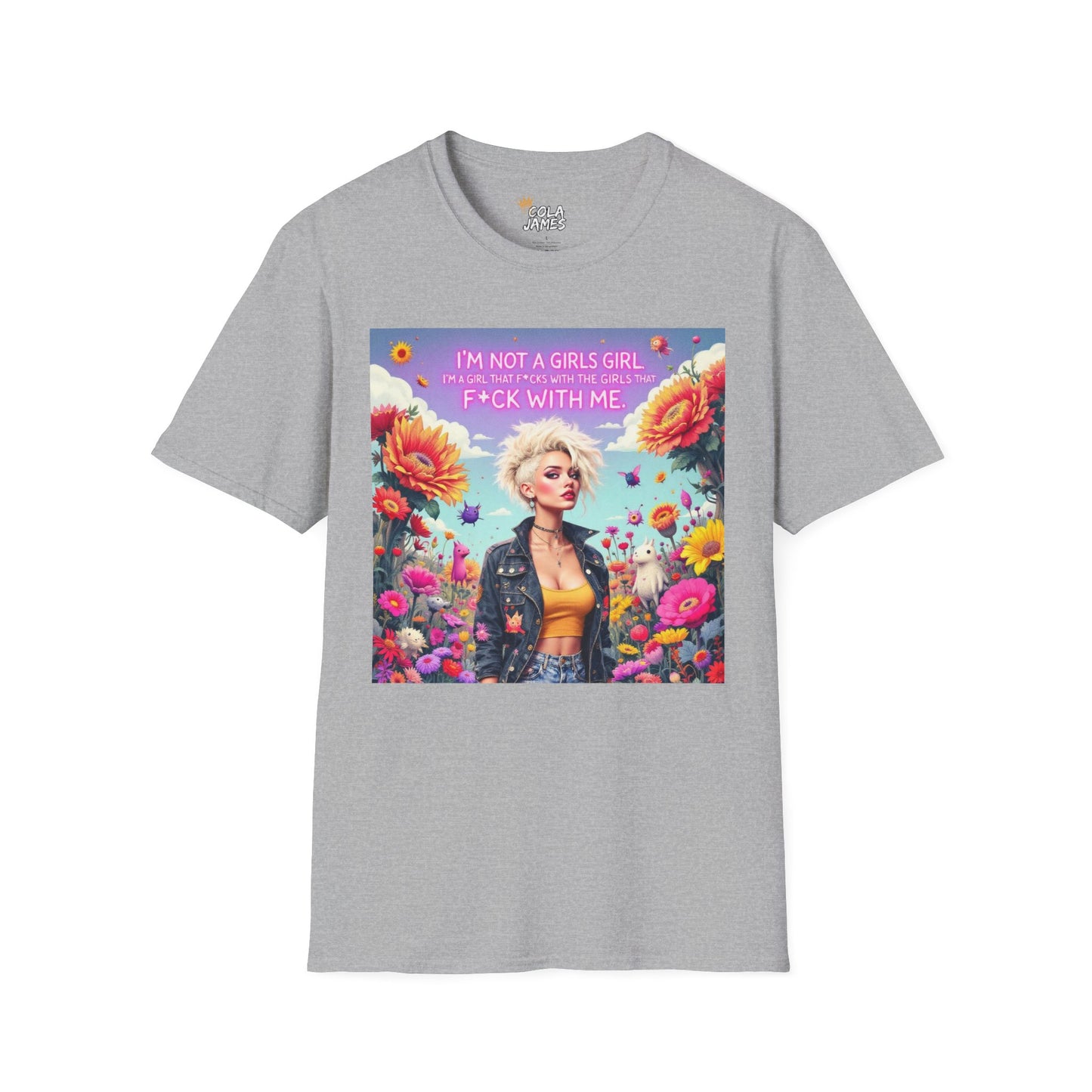 Floral Unisex T-Shirt - I'm not a Girls Girl Design