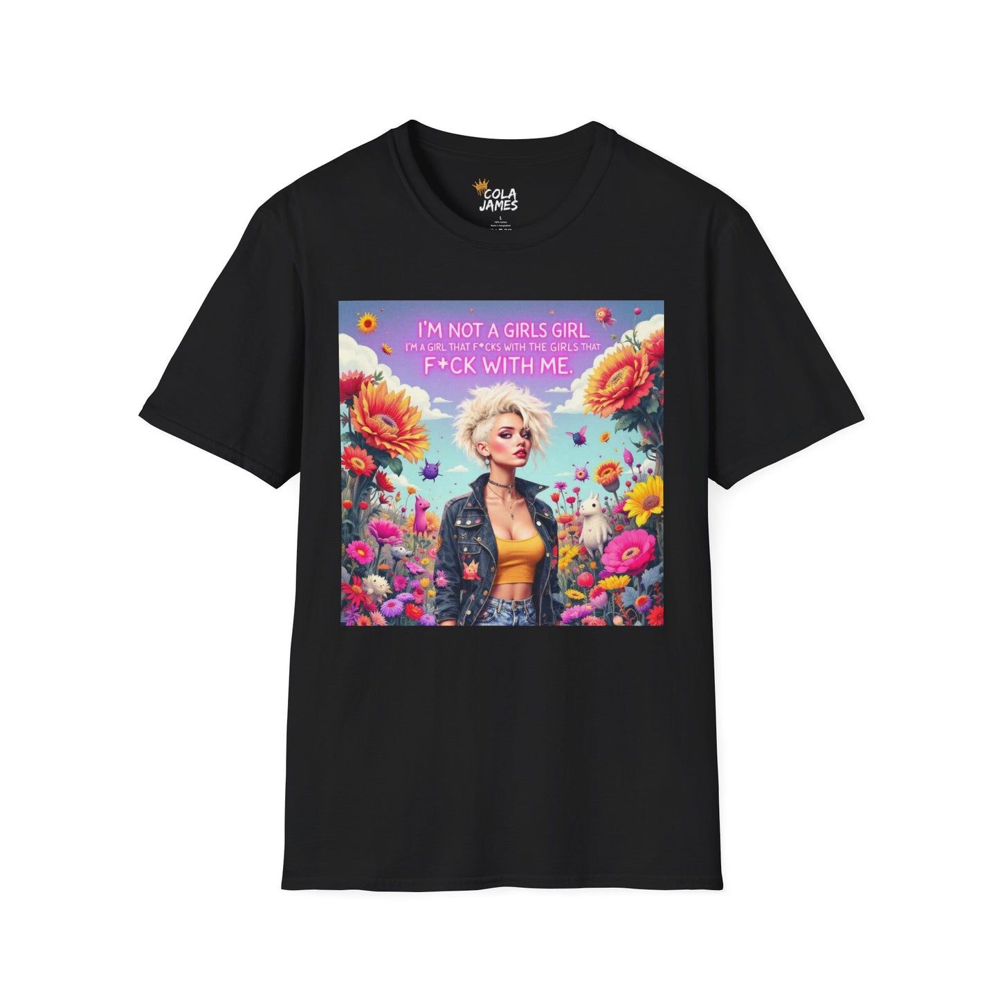 Floral Unisex T-Shirt - I'm not a Girls Girl Design