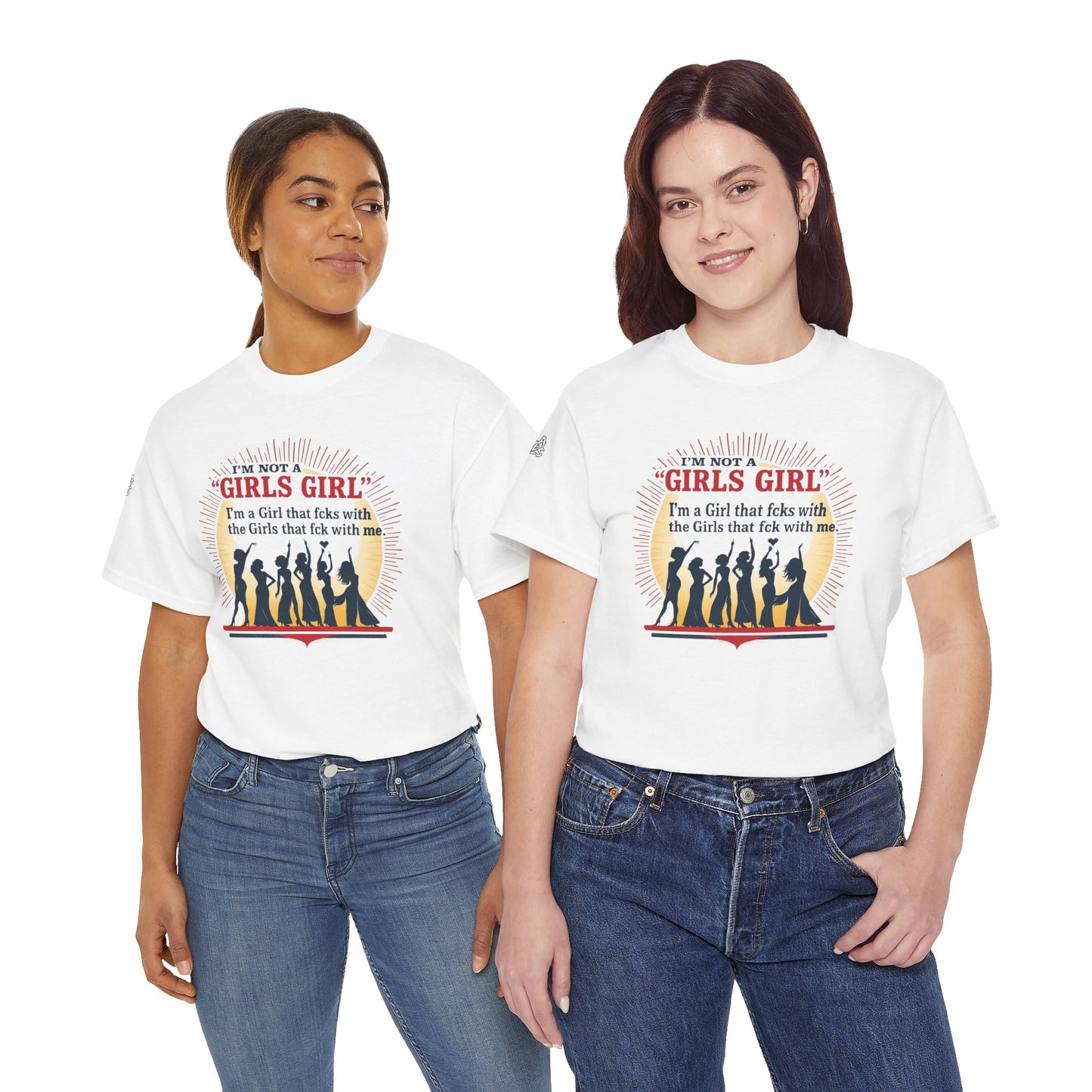 Unisex Tee - I'm not a Girls Girl
