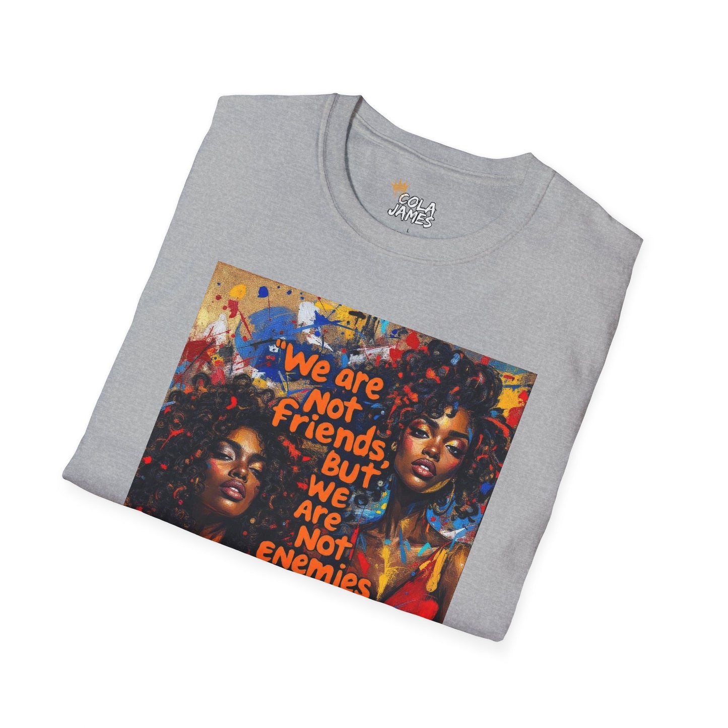 Abstract Art Unisex T-Shirt - Not Friends, Not Enemies Design