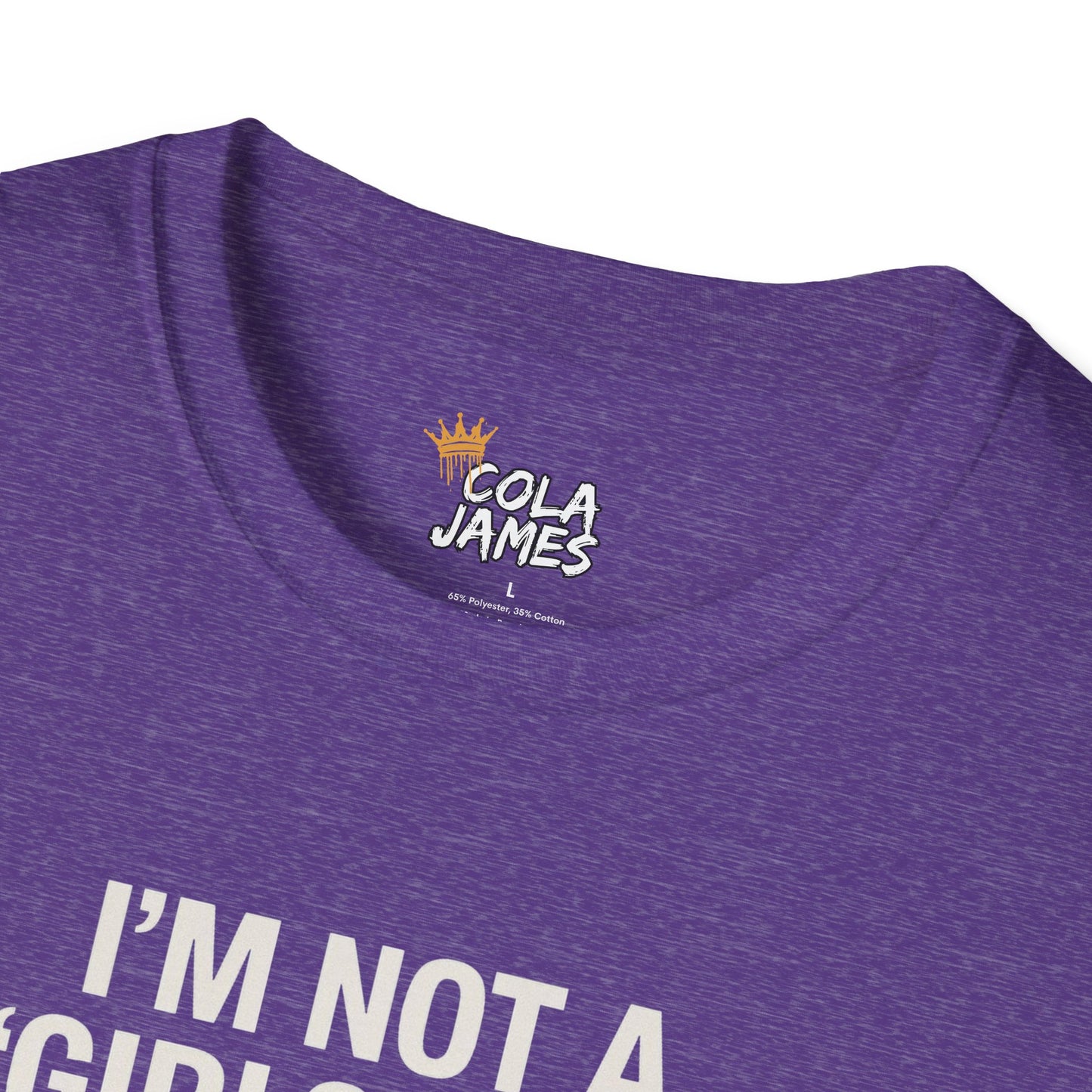 T-Shirt I'm Not a Girls Girl Unisex Softstyle