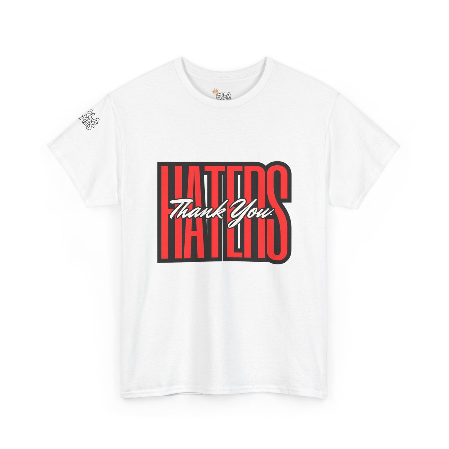 Unisex Heavy Cotton Tee - 'Haters Thank You' Motivational Shirt
