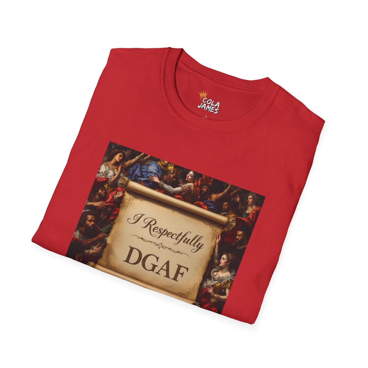 Unisex T-Shirt - I Respectfully DGAF Artistic Tee