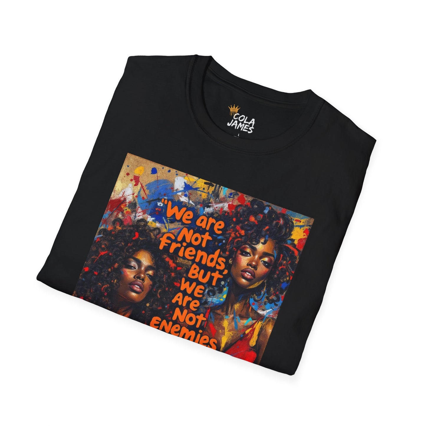Abstract Art Unisex T-Shirt - Not Friends, Not Enemies Design
