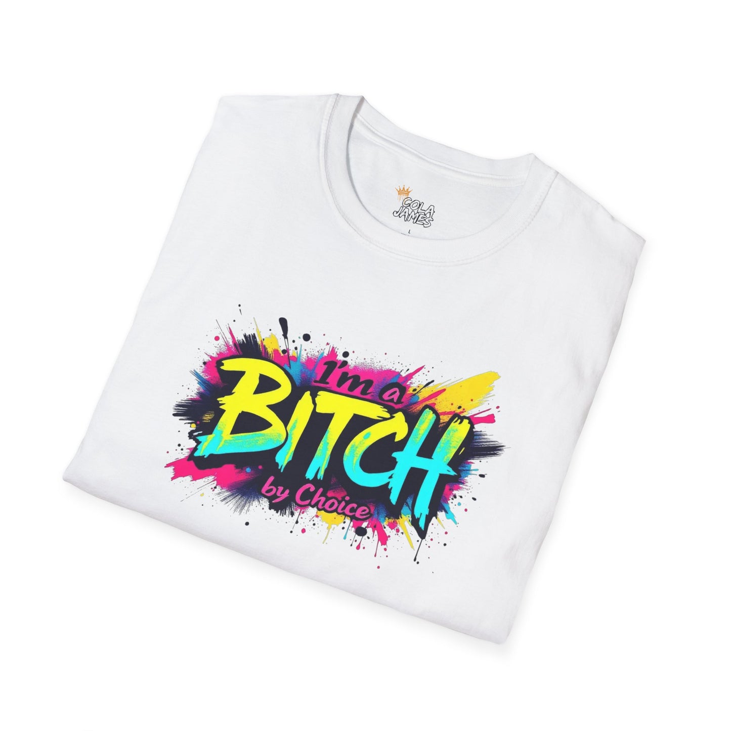 Funny Unisex Softstyle T-Shirt – "I'm a Bitch by Choice"