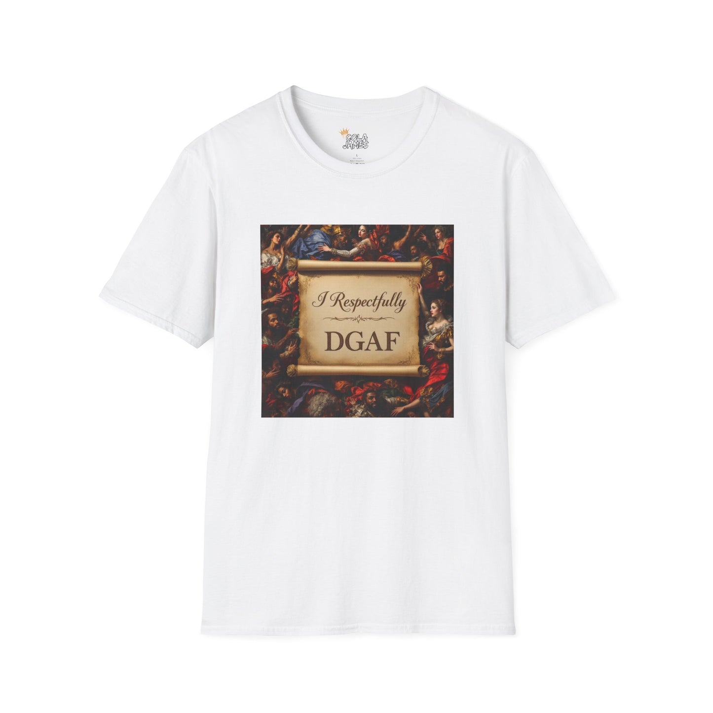 Unisex T-Shirt - I Respectfully DGAF Artistic Tee