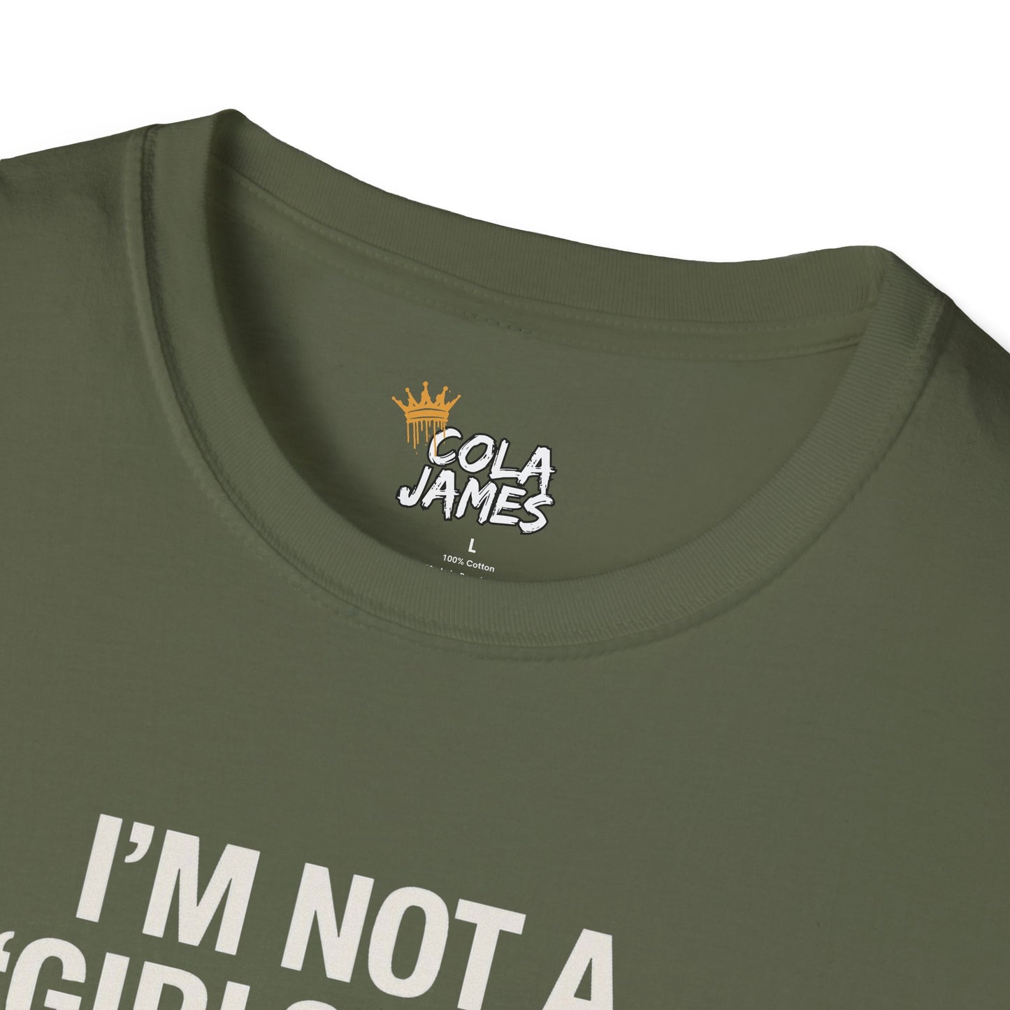 T-Shirt I'm Not a Girls Girl Unisex Softstyle