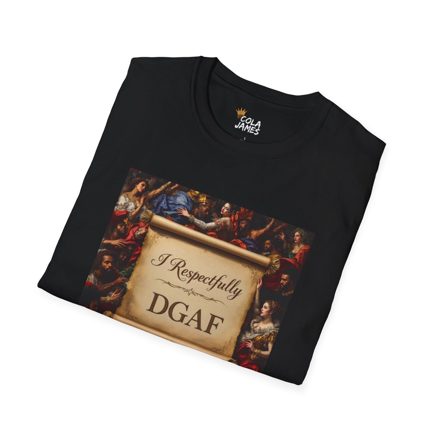Unisex T-Shirt - I Respectfully DGAF Artistic Tee