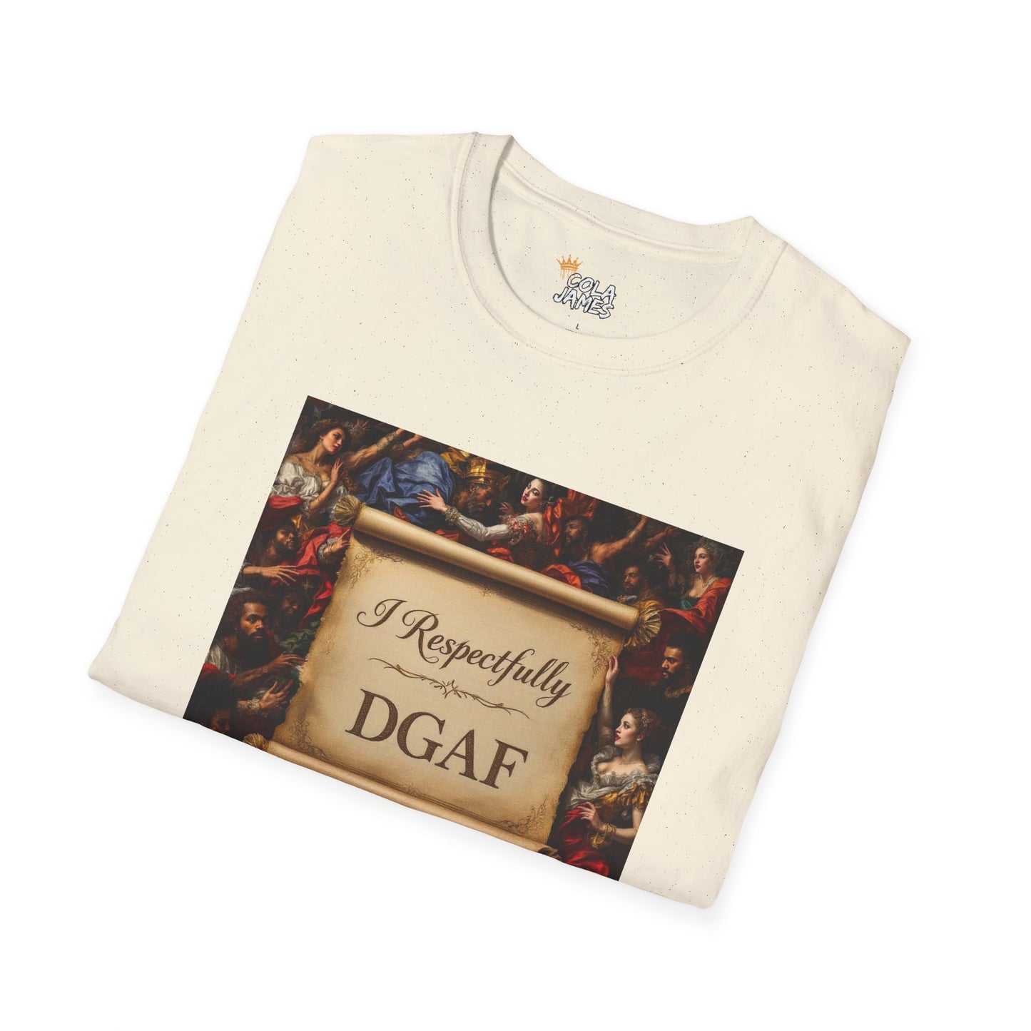 Unisex T-Shirt - I Respectfully DGAF Artistic Tee