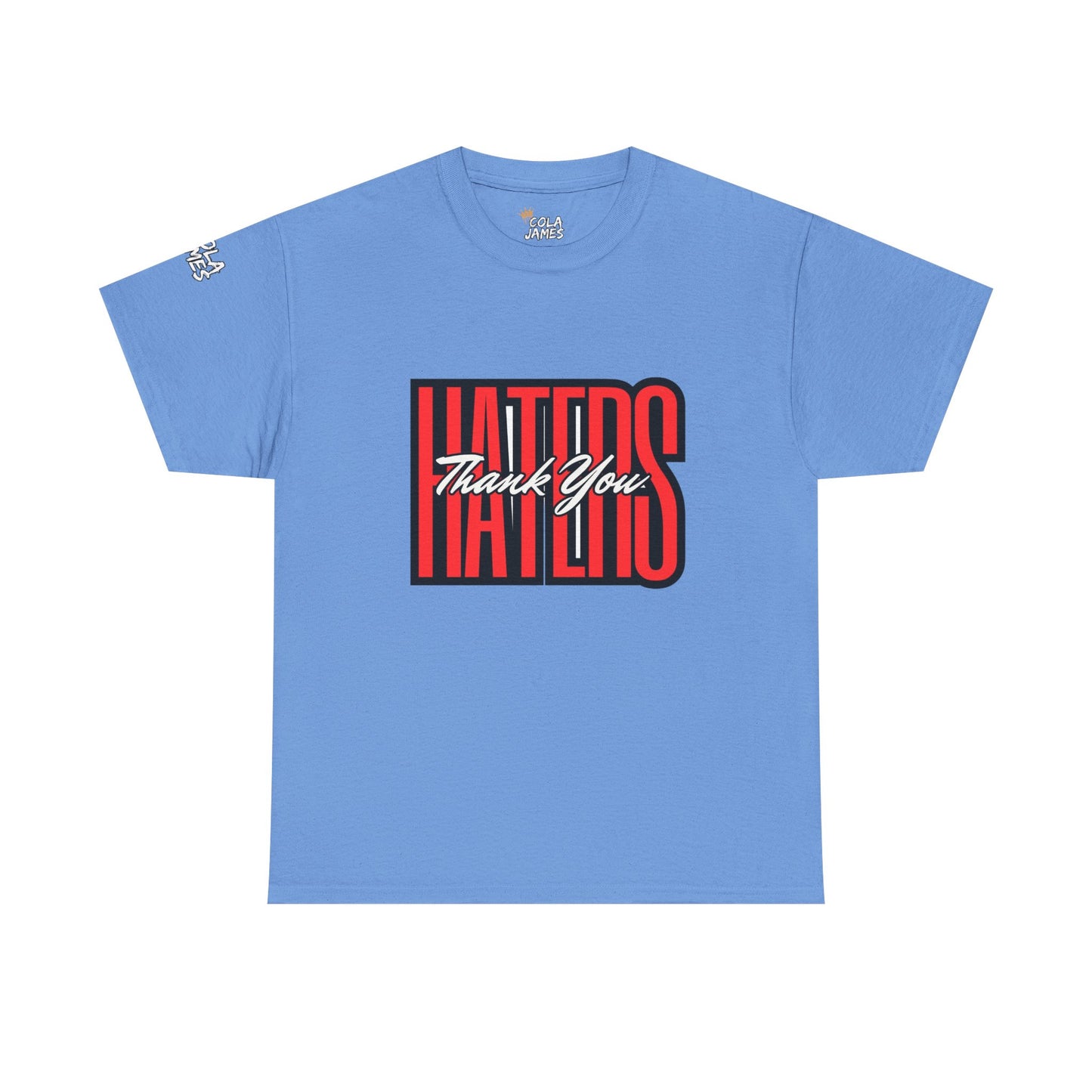 Unisex Heavy Cotton Tee - 'Haters Thank You' Motivational Shirt