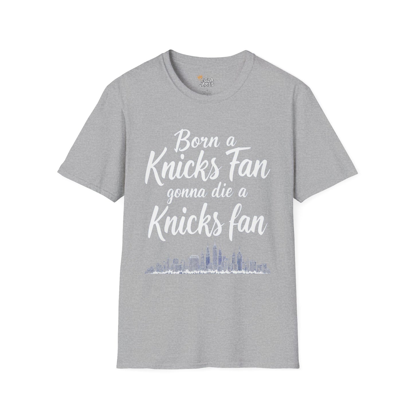 Knicks Fan T-Shirt - Born a Knicks Fan Gonna Die a Knicks Fan, Sports Apparel, NYC Show Support, Birthday Gift, Basketball Lover