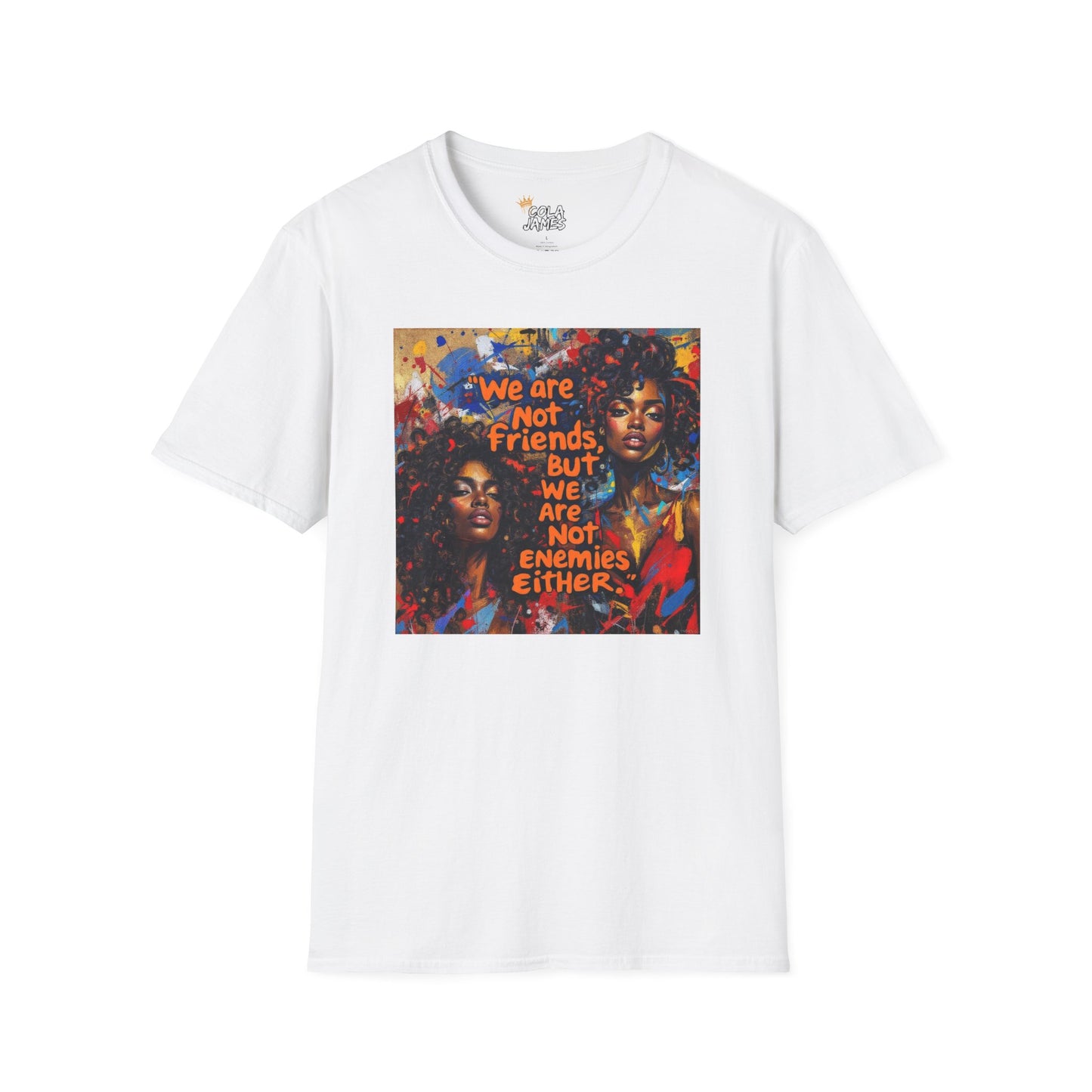 Abstract Art Unisex T-Shirt - Not Friends, Not Enemies Design