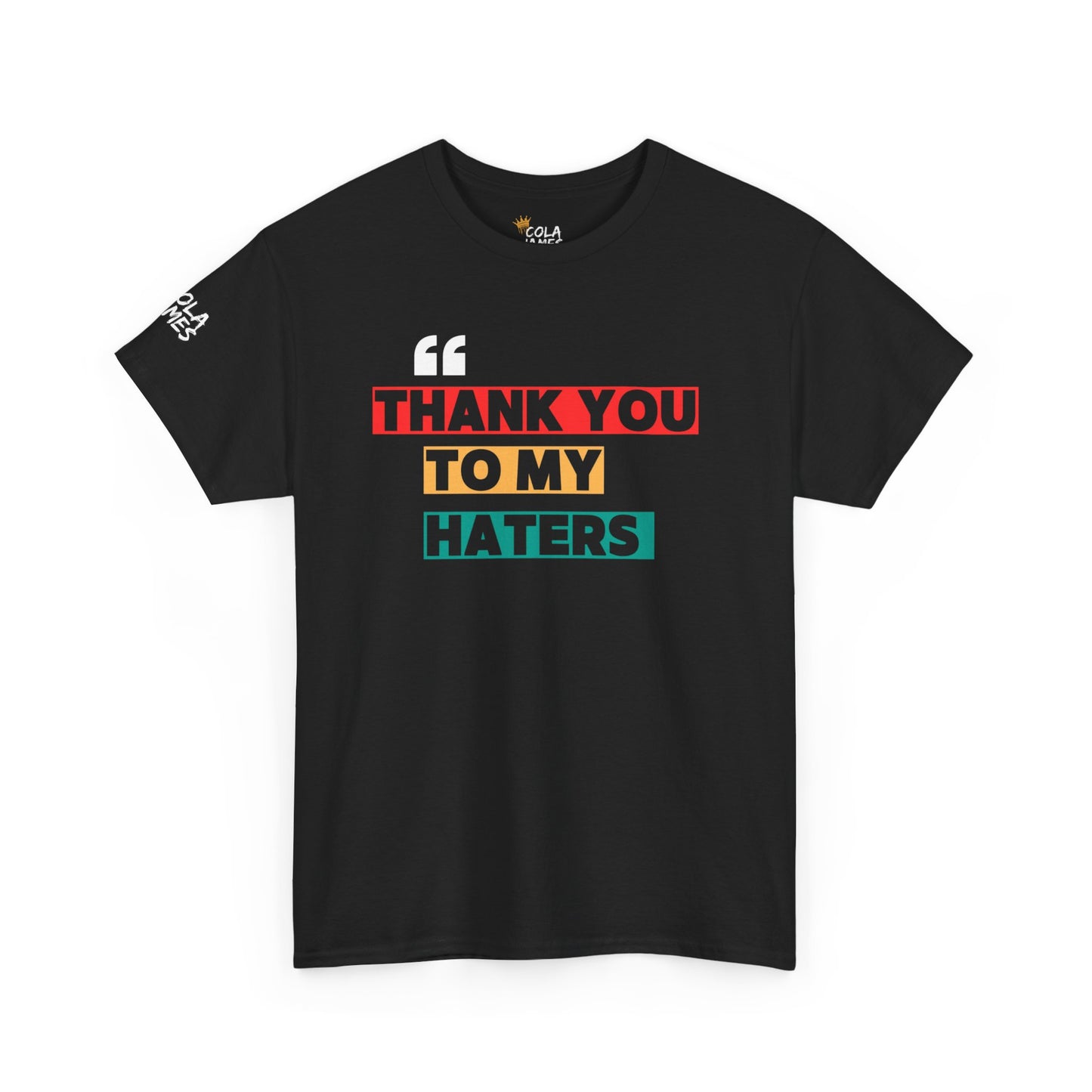 Thank You to My Haters Unisex Heavy Cotton Tee – Bold Statement Tee for Confidence and Attitude