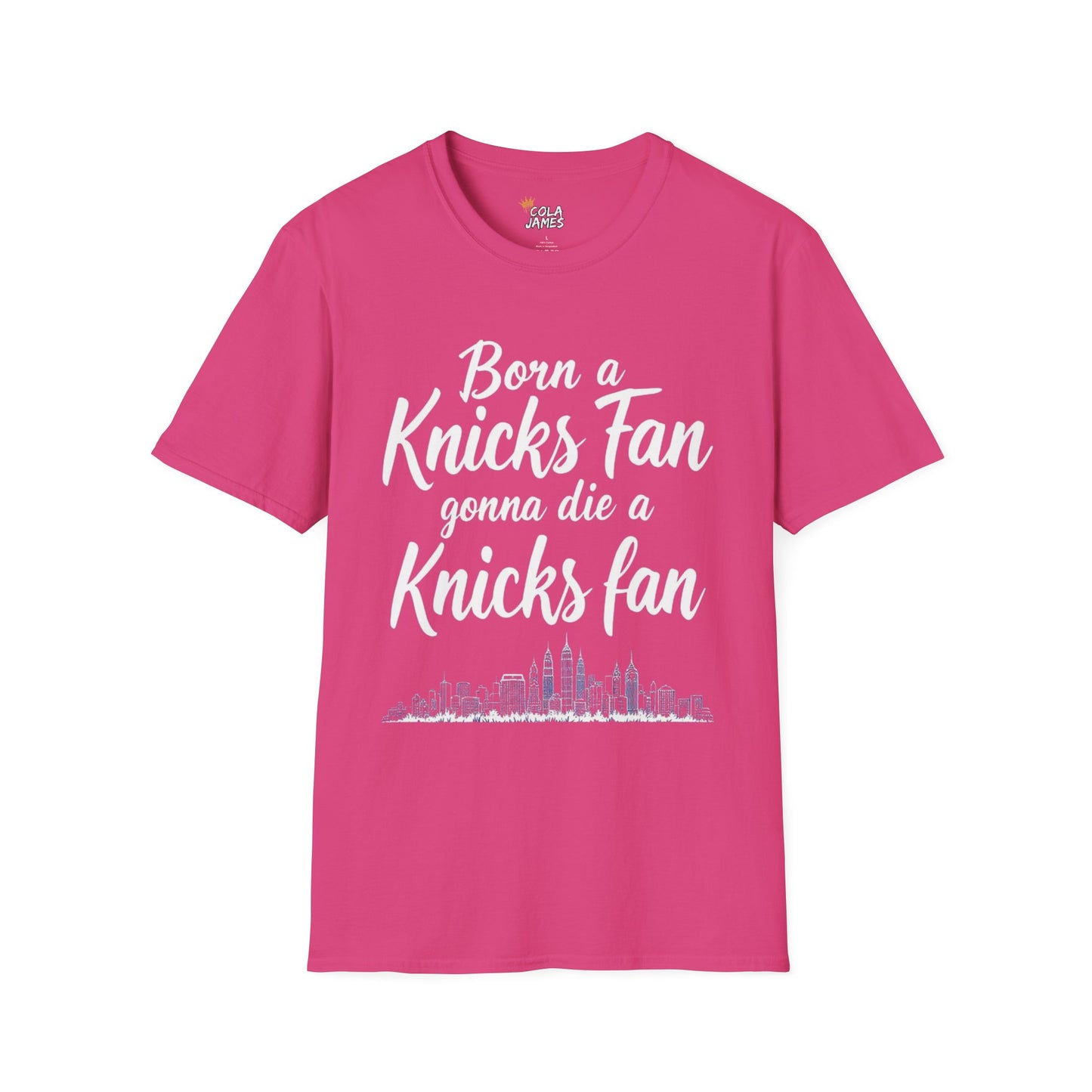 Knicks Fan T-Shirt - Born a Knicks Fan Gonna Die a Knicks Fan, Sports Apparel, NYC Show Support, Birthday Gift, Basketball Lover
