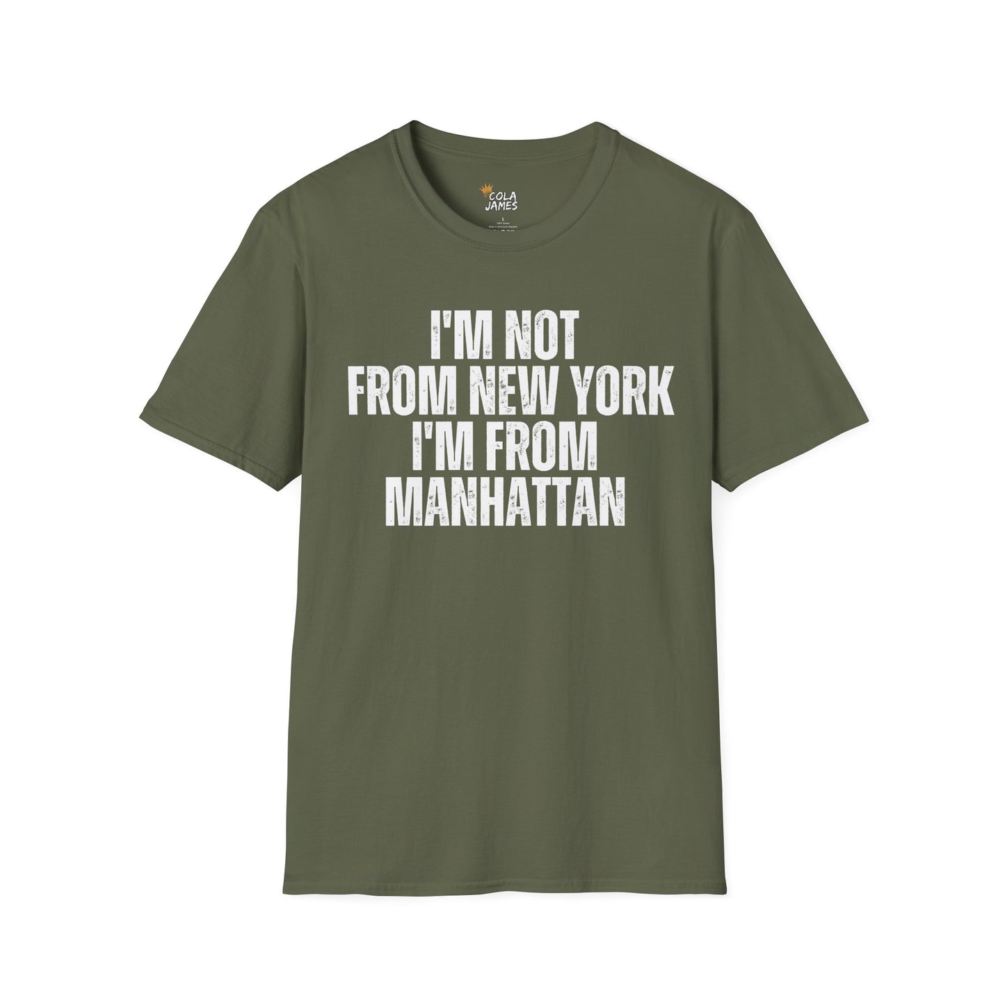 Unisex T-Shirt - I'm not from New York I'm from Manhattan