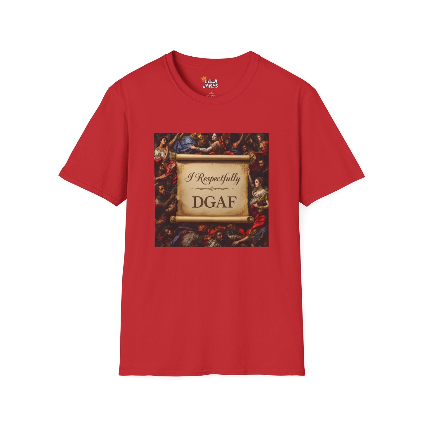 Unisex T-Shirt - I Respectfully DGAF Artistic Tee