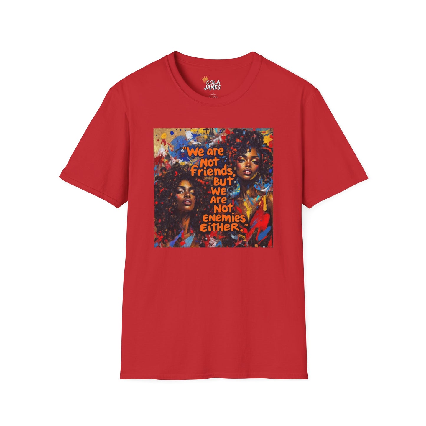 Abstract Art Unisex T-Shirt - Not Friends, Not Enemies Design