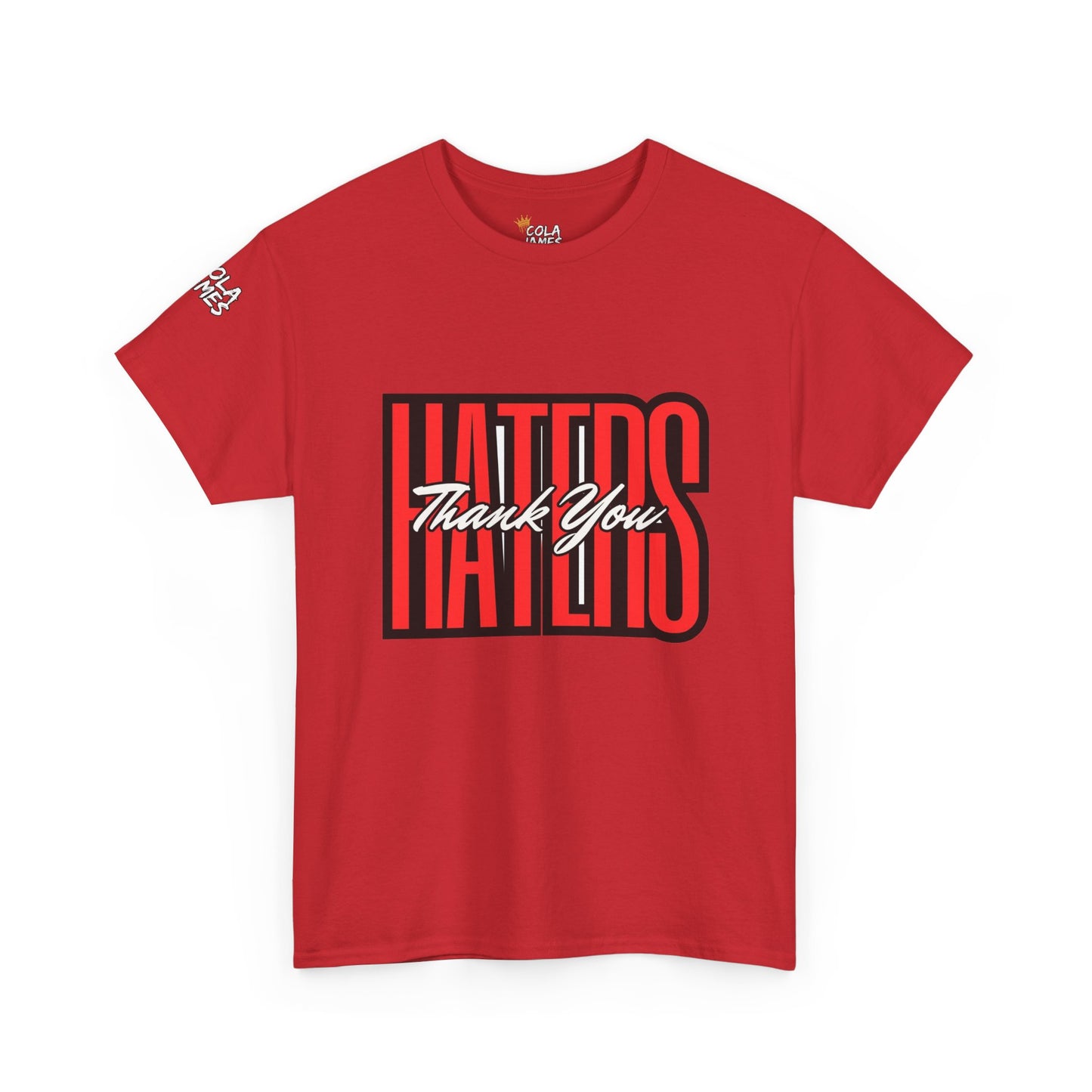 Unisex Heavy Cotton Tee - 'Haters Thank You' Motivational Shirt