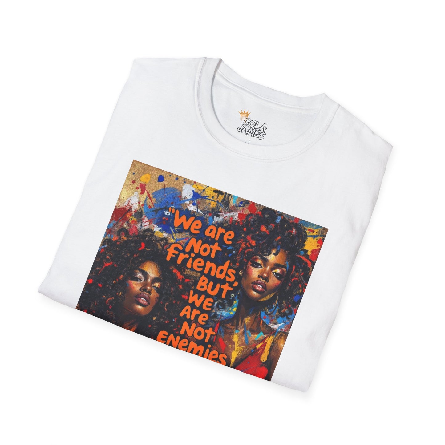 Abstract Art Unisex T-Shirt - Not Friends, Not Enemies Design