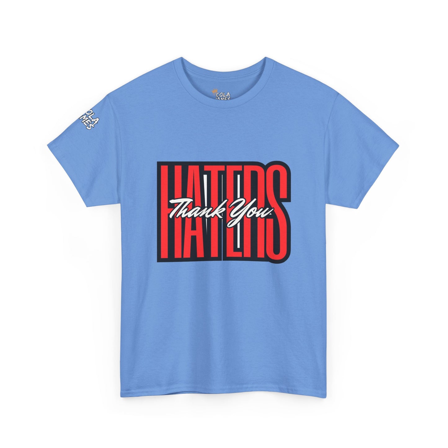 Unisex Heavy Cotton Tee - 'Haters Thank You' Motivational Shirt