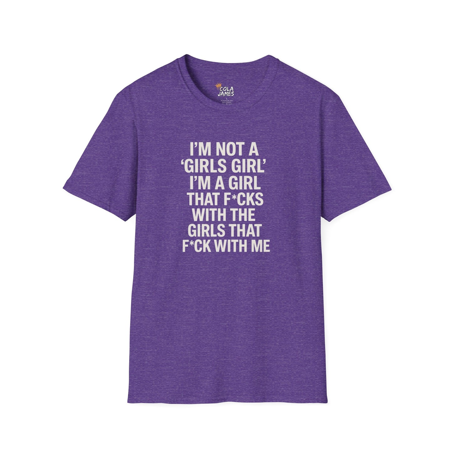 T-Shirt I'm Not a Girls Girl Unisex Softstyle