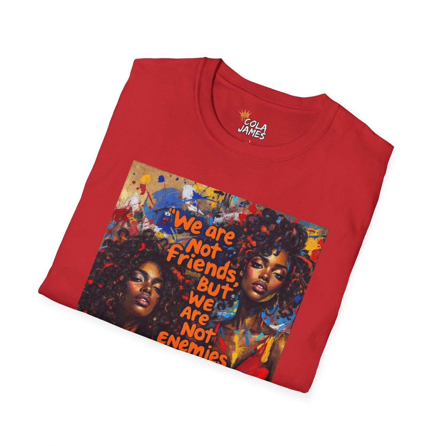 Abstract Art Unisex T-Shirt - Not Friends, Not Enemies Design