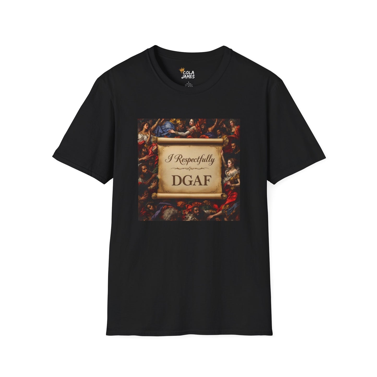 Unisex T-Shirt - I Respectfully DGAF Artistic Tee