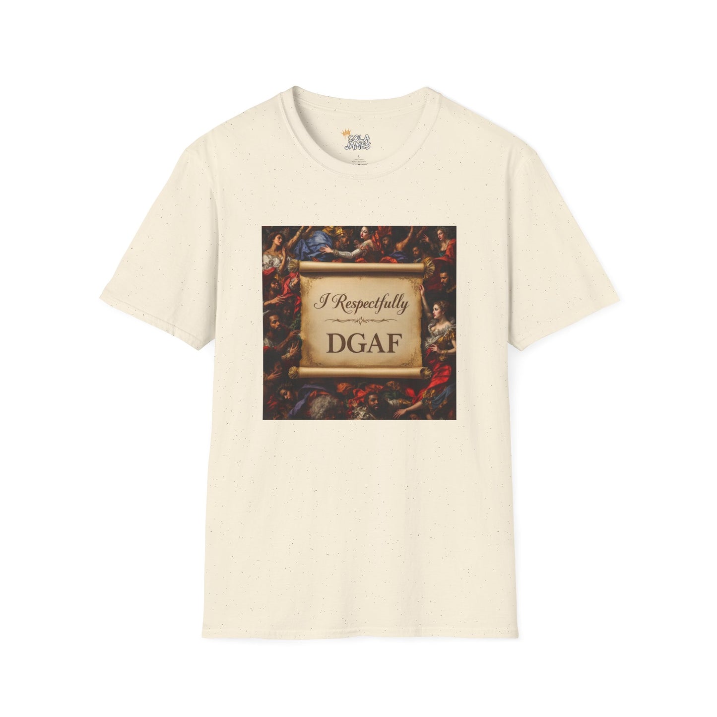 Unisex T-Shirt - I Respectfully DGAF Artistic Tee